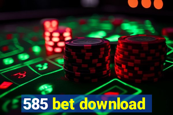 585 bet download