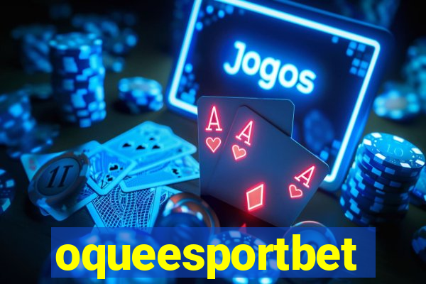 oqueesportbet