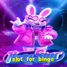 slot for bingo acesso antecipado