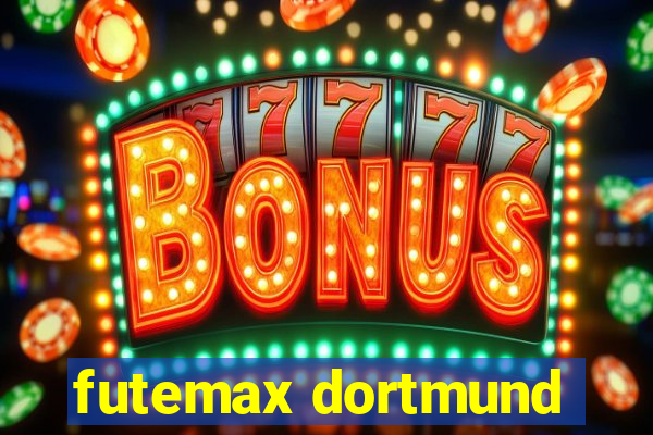 futemax dortmund