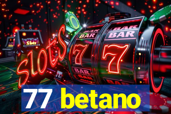 77 betano