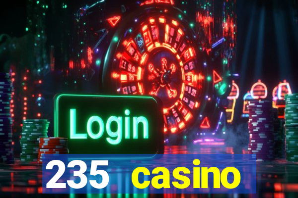 235 casino manchester opening times