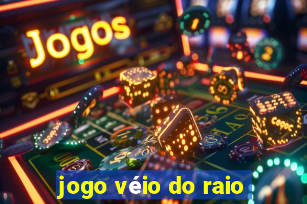 jogo véio do raio