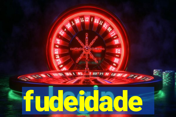 fudeidade