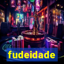 fudeidade