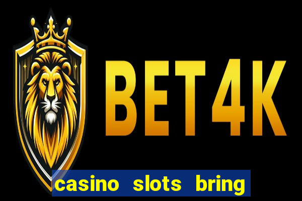 casino slots bring the magic