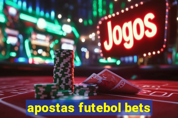 apostas futebol bets