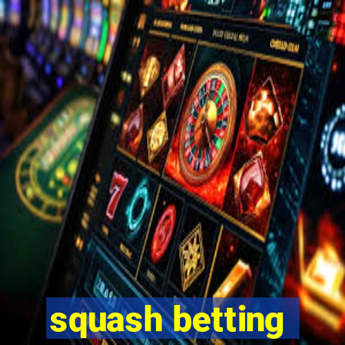 squash betting