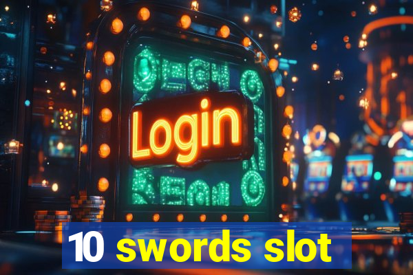 10 swords slot