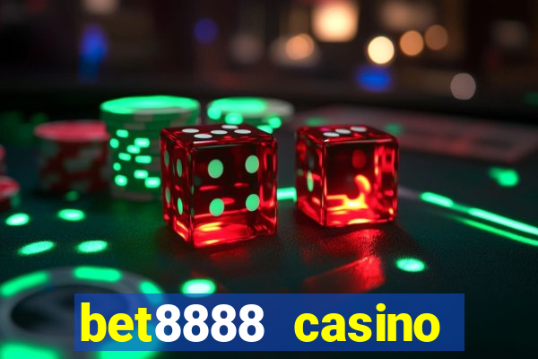 bet8888 casino login registration