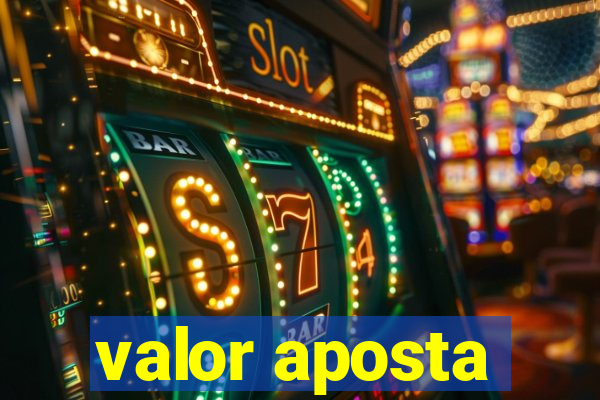 valor aposta