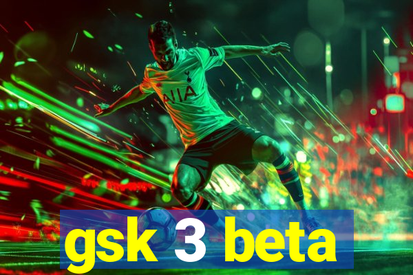 gsk 3 beta