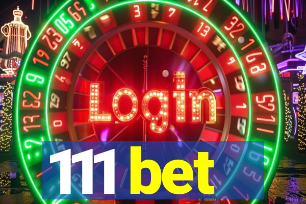 111 bet