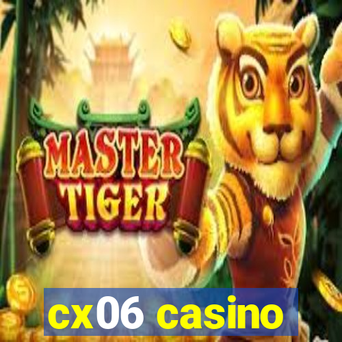 cx06 casino