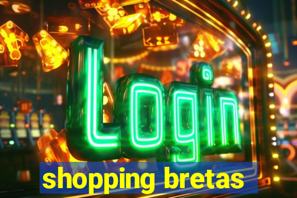 shopping bretas