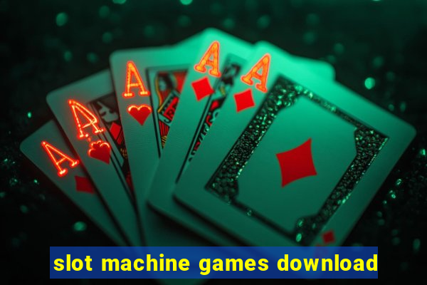 slot machine games download