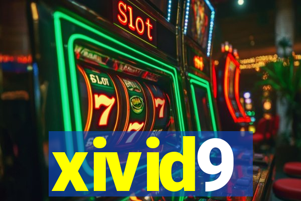 xivid9