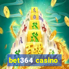 bet364 casino