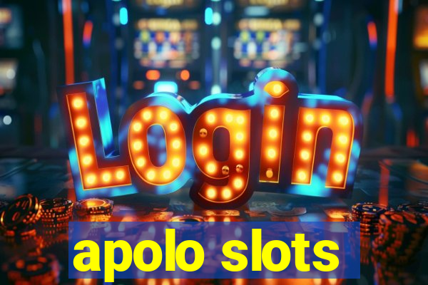 apolo slots