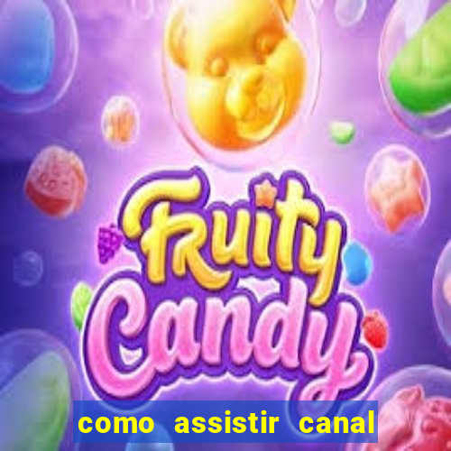 como assistir canal viva de graça