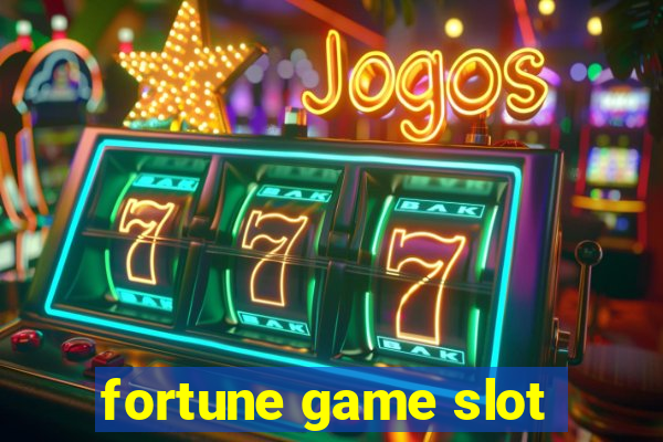 fortune game slot