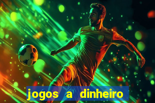 jogos a dinheiro real online