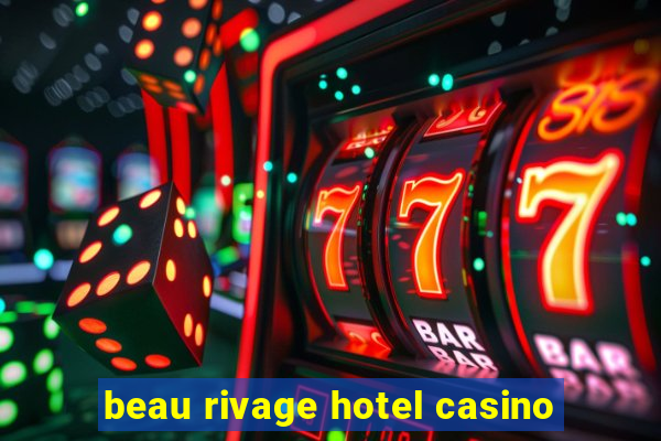 beau rivage hotel casino