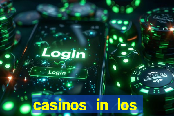 casinos in los angeles ca