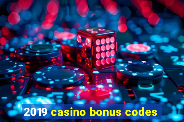 2019 casino bonus codes