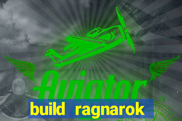 build ragnarok history reborn rag