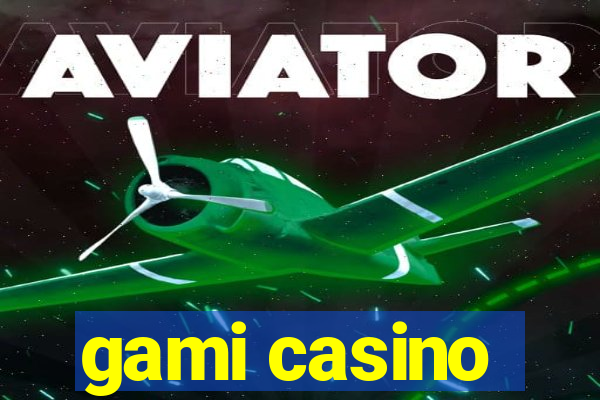 gami casino