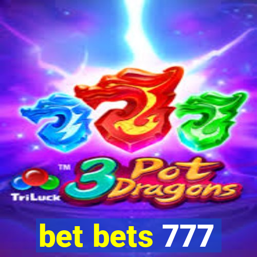 bet bets 777