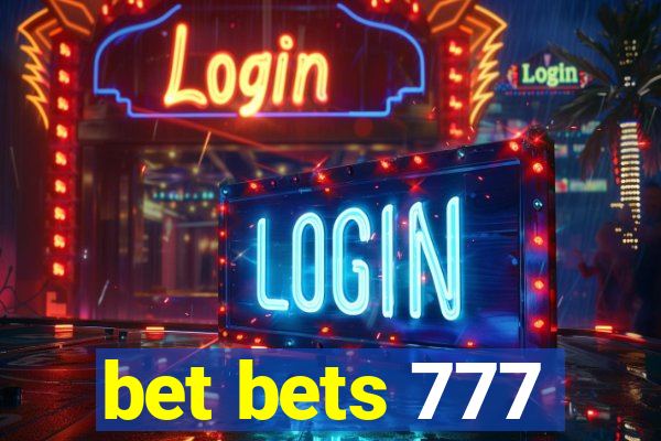 bet bets 777