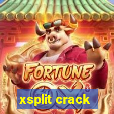 xsplit crack