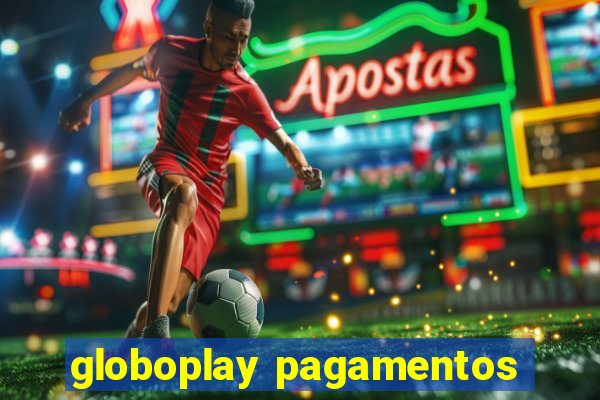 globoplay pagamentos