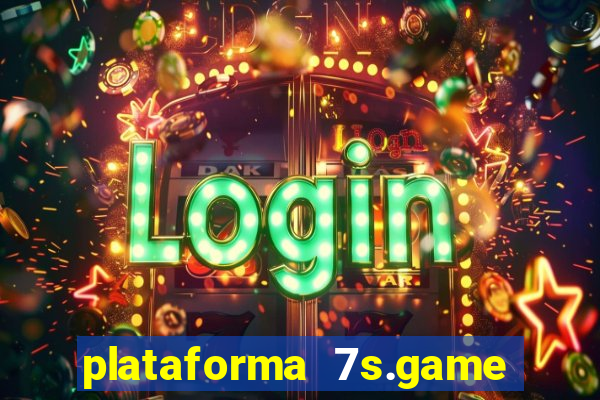 plataforma 7s.game paga mesmo