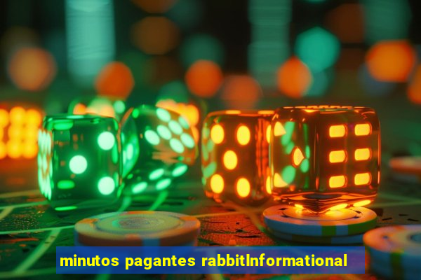 minutos pagantes rabbitInformational