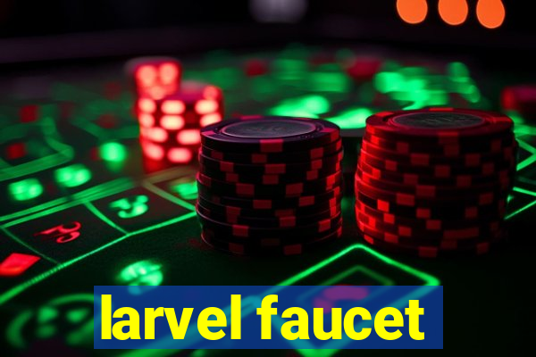 larvel faucet