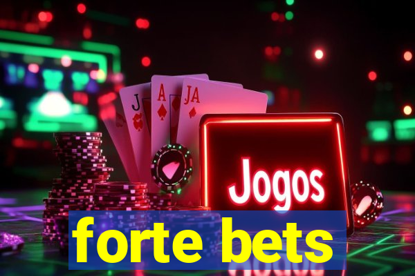 forte bets