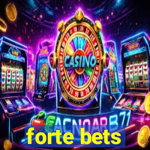 forte bets