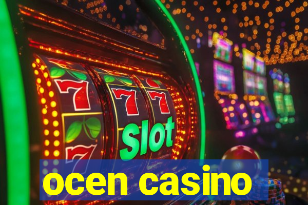 ocen casino