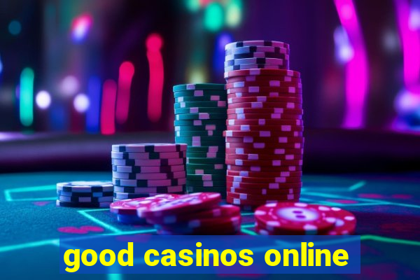 good casinos online