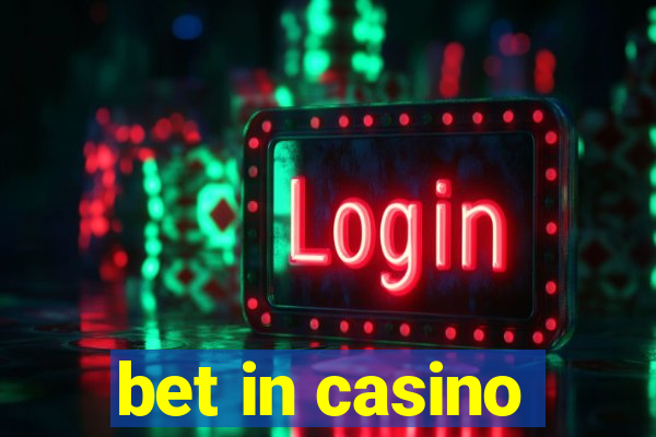 bet in casino