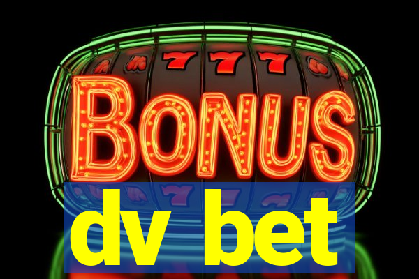 dv bet