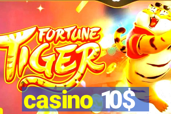 casino 10$