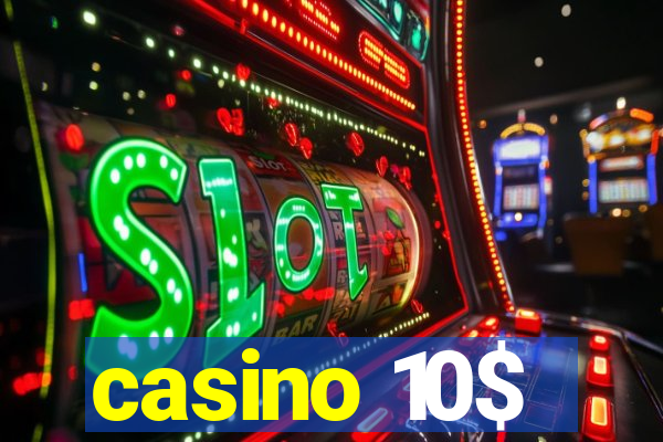 casino 10$