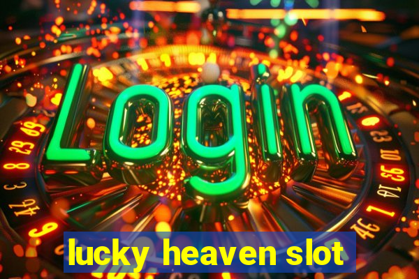 lucky heaven slot