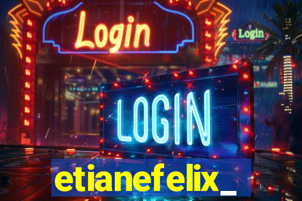 etianefelix_