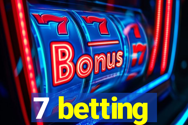 7 betting