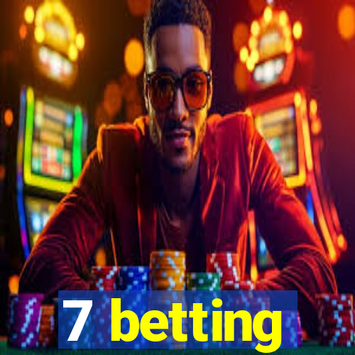 7 betting